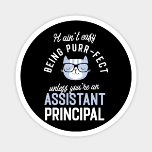 Assistant Principal Cat Lover Gifts - It ain't easy being Purr Fect Magnet